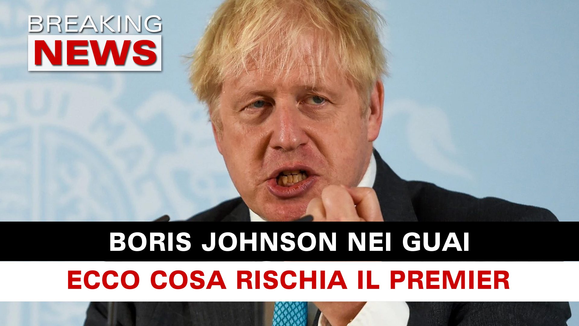 Boris Johnson Nei Guai Cosa Rischia Il Premier Inglese Breaking