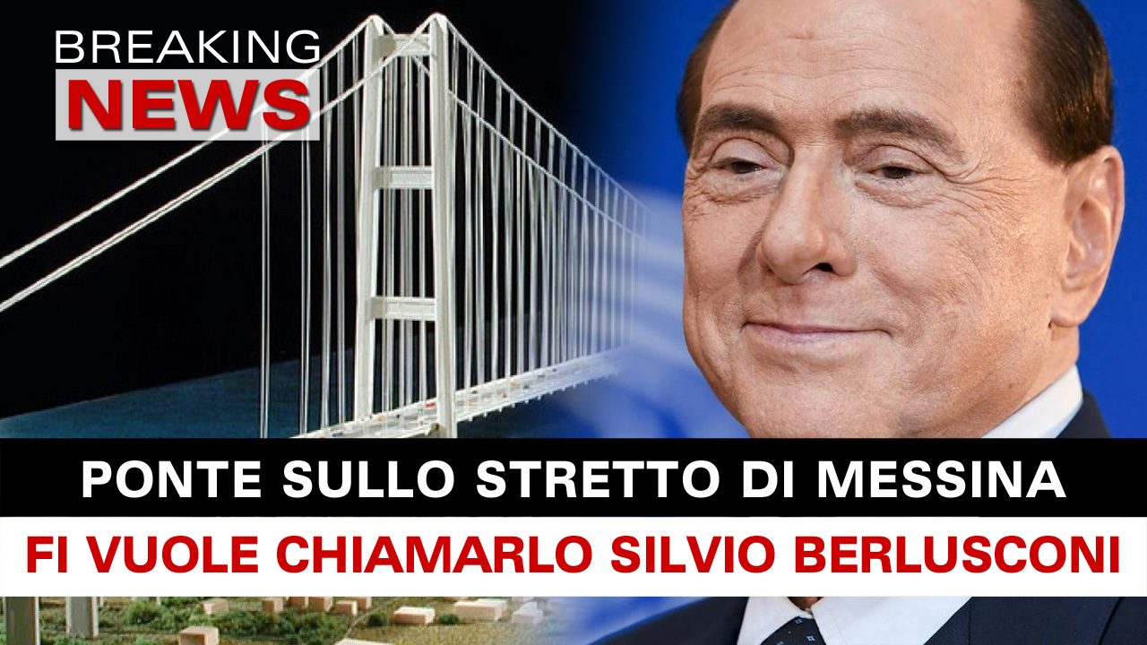 Ponte Sullo Stretto Di Messina Forza Italia Vuole Chiamarlo Ponte