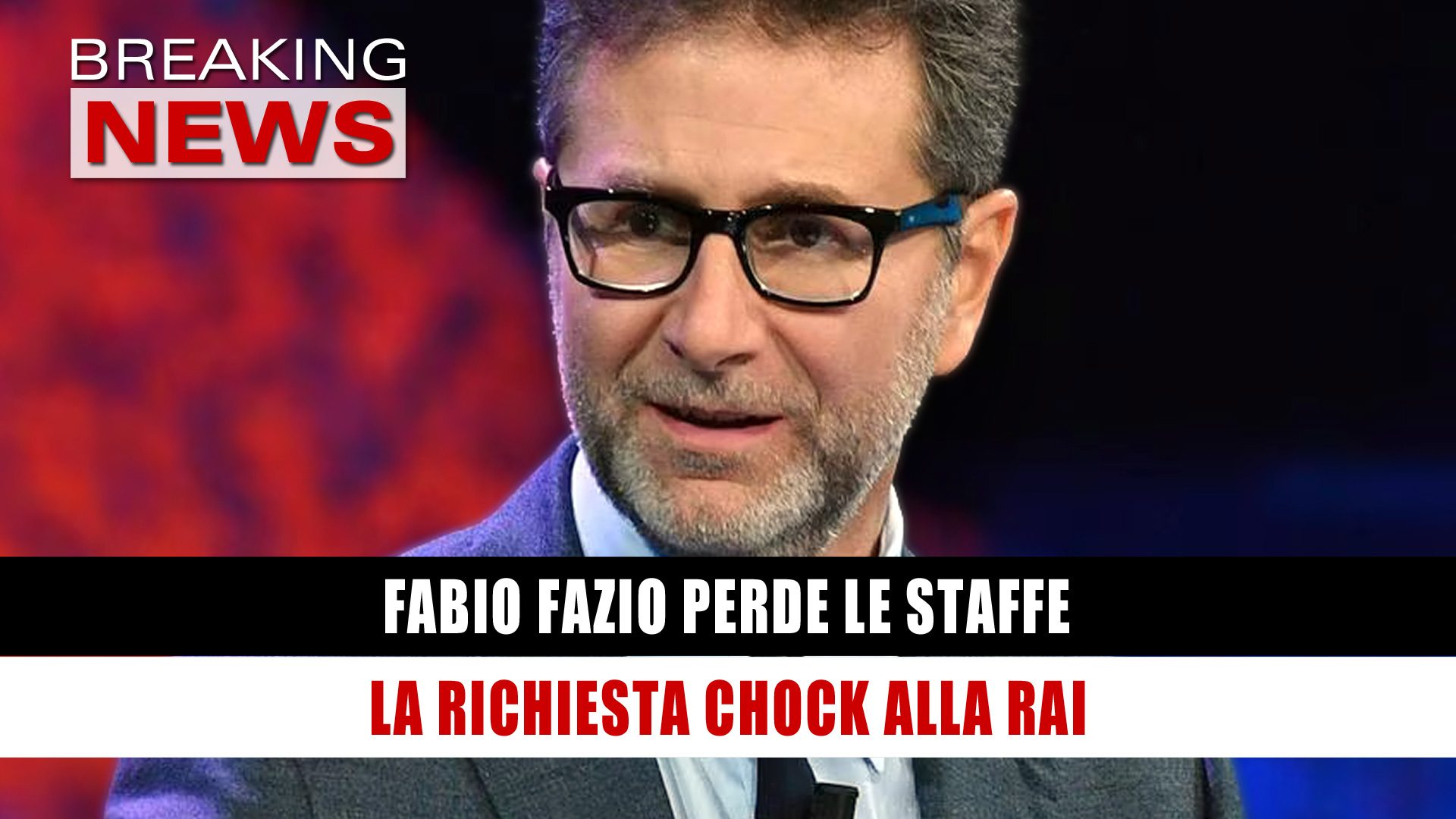 Fabio Fazio Perde Le Staffe La Richiesta Sconvolgente Alla Rai