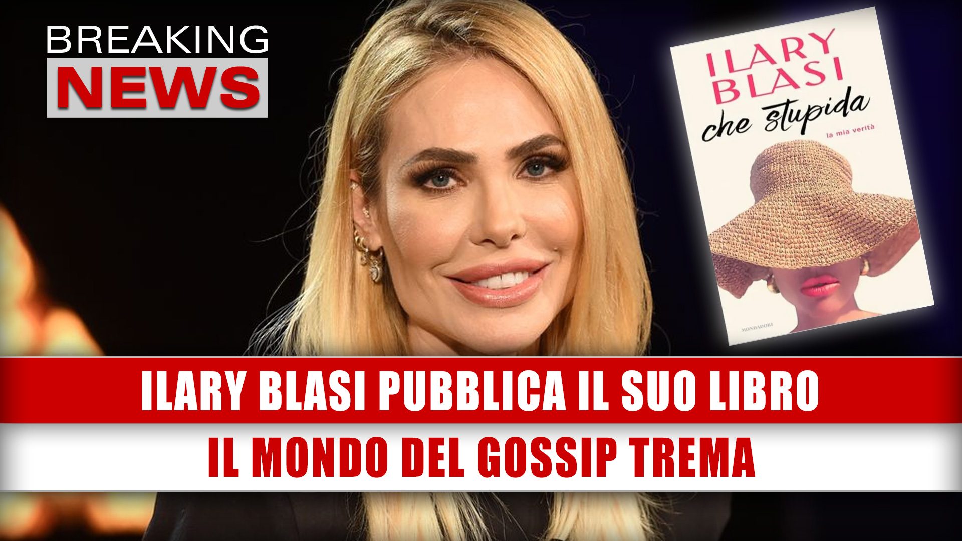 Ilary Blasi Pubblica Il Suo Libro Il Mondo Del Gossip Trema