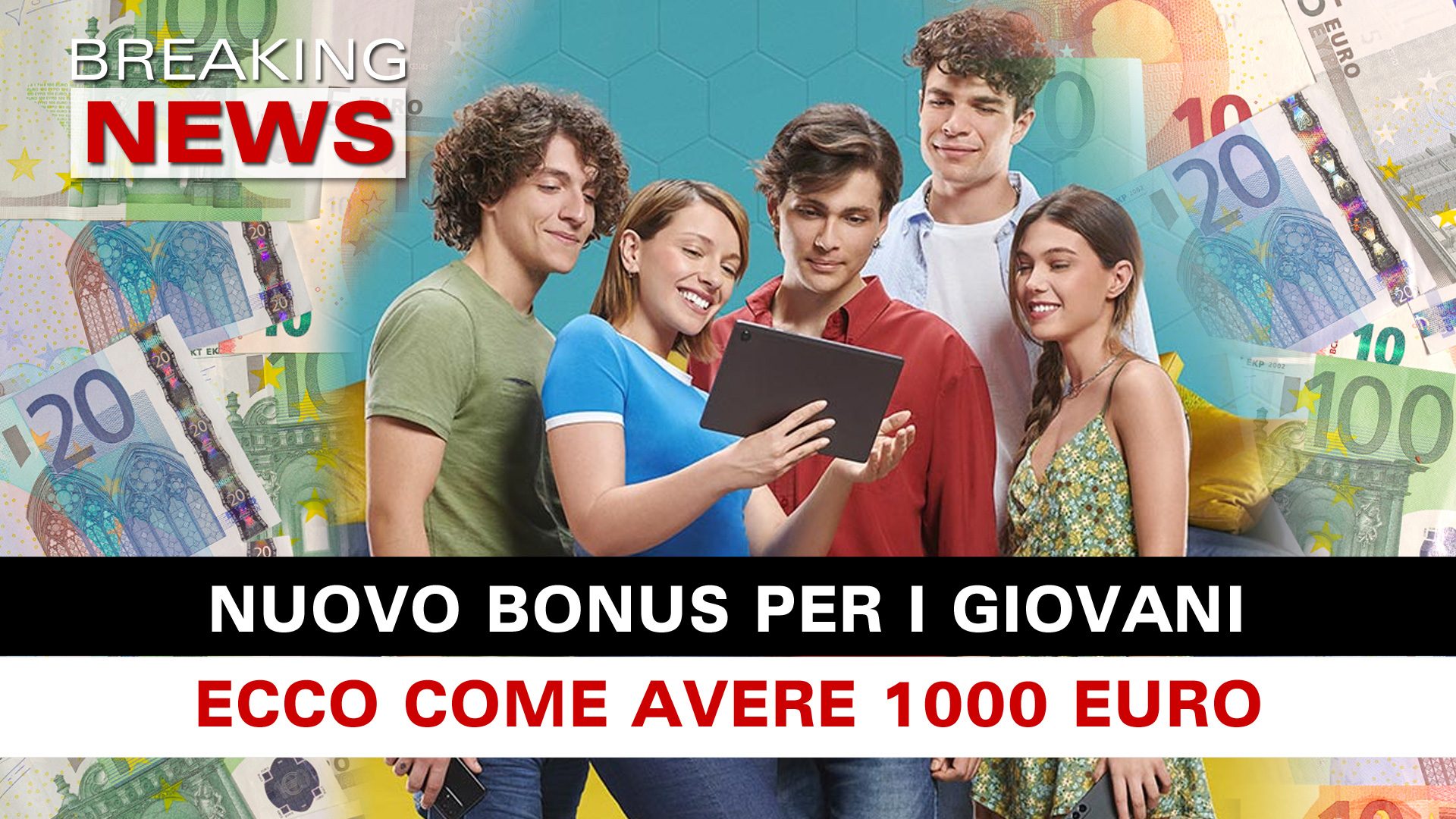 Nuovo Bonus Per I Giovani Ecco Come Avere 1.000 Euro! Breaking News