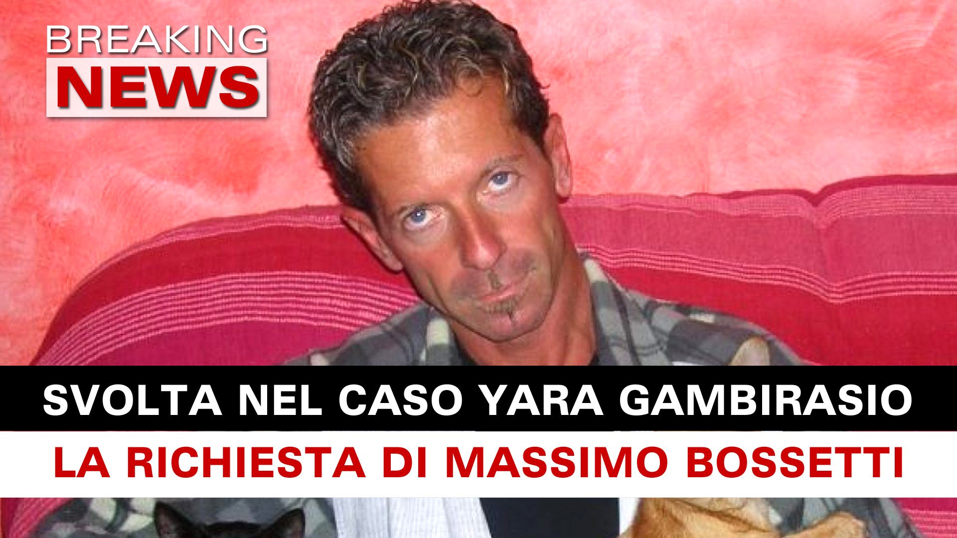 Svolta Nel Caso Gambirasio: La Richiesta Di Bossetti! - Breaking News ...