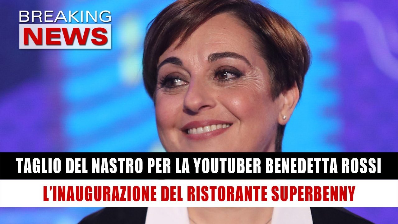 La Youtuber Benedetta Rossi: Inaugura Il Ristorante SuperBenny ...