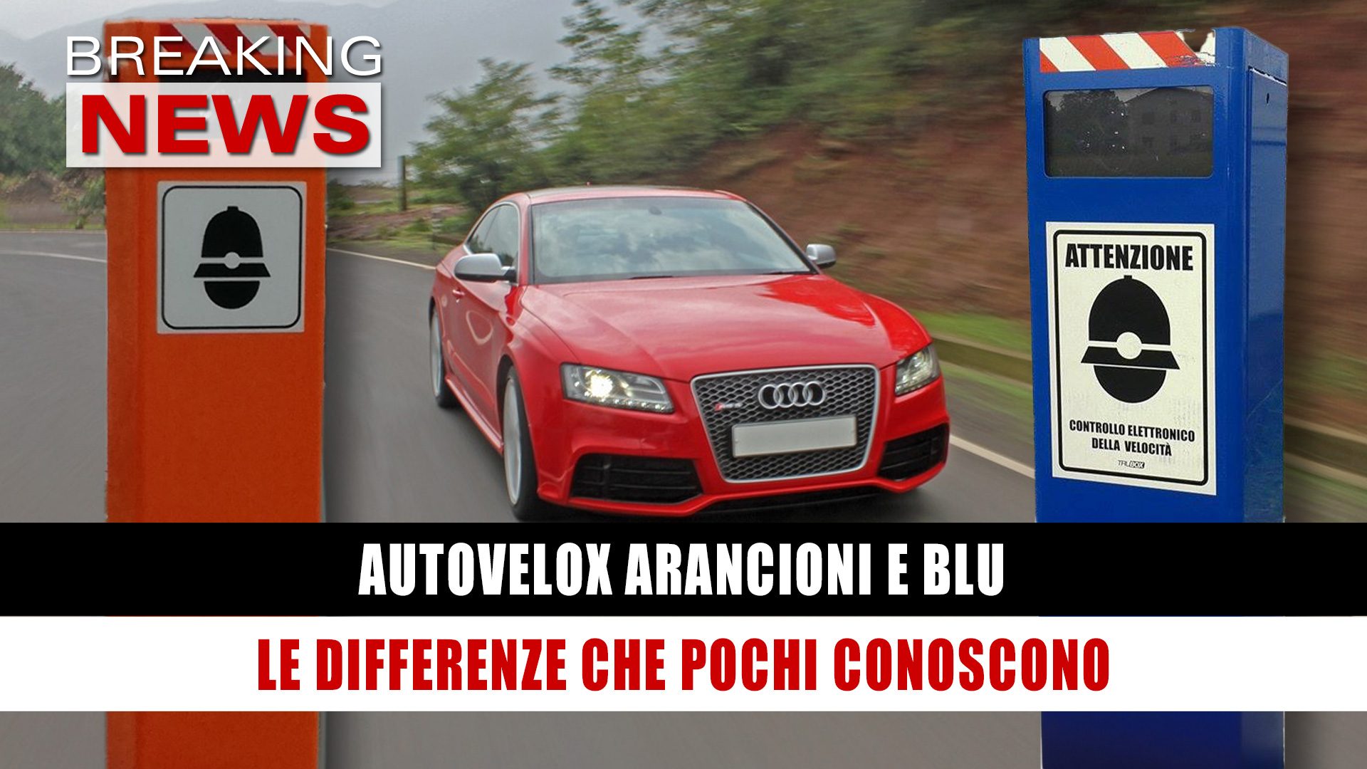 Autovelox Arancioni E Blu: Le Differenze Che Pochi Conoscono ...