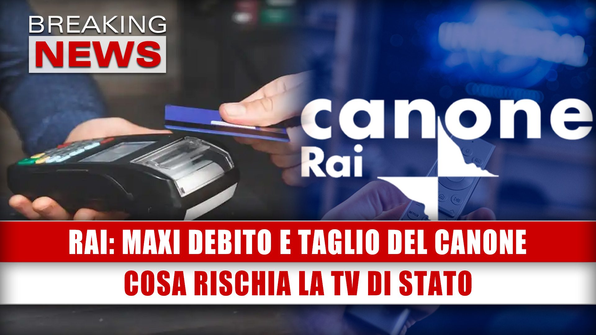 Rai, Maxi Debito E Taglio Del Canone: Cosa Rischia La Tv Di Stato ...