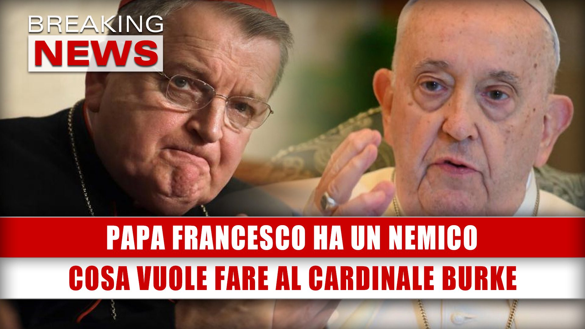 Papa Francesco Ha Un Nemico Ecco Cosa Vuole Fare Al Cardinale Burke