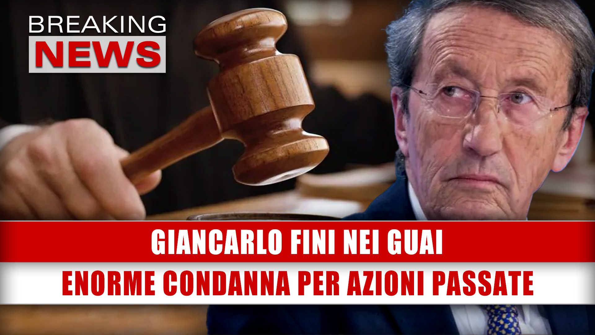 Giancarlo Fini Nei Guai Enorme Condanna Per Azioni Passate Breaking