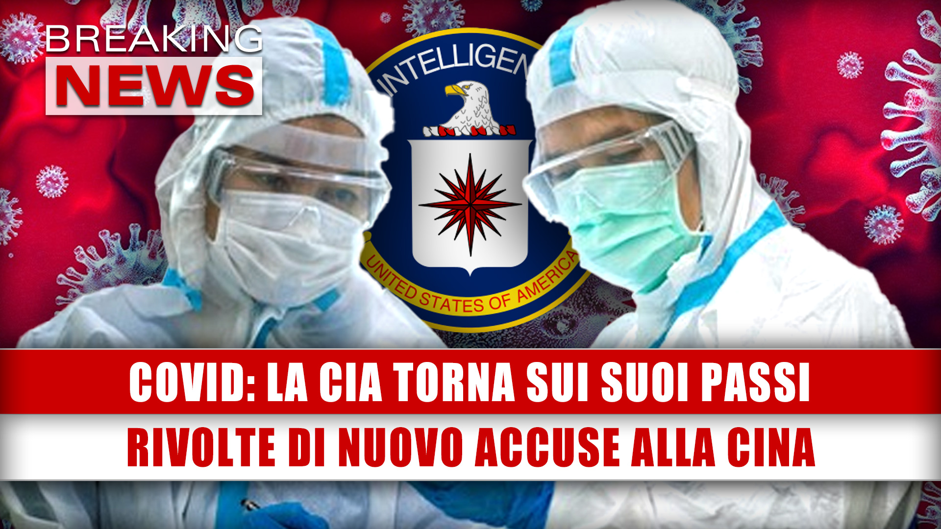 Covid, La Cia Torna Sui Suoi Passi: Rivolte Di Nuovo Accuse Alla Cina!