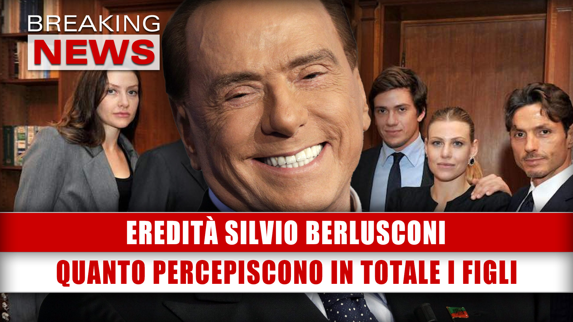 Eredità Silvio Berlusconi: Quanto Percepiscono In Totale I Figli!